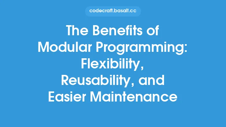 The Benefits of Modular Programming: Flexibility, Reusability, and Easier Maintenance Thumbnail