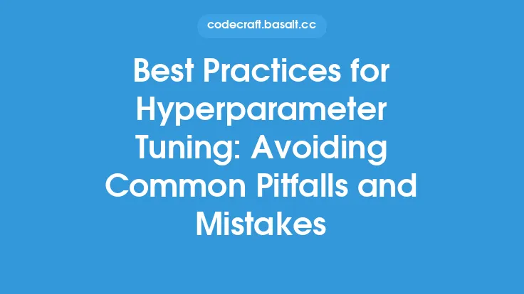 Best Practices for Hyperparameter Tuning: Avoiding Common Pitfalls and Mistakes Thumbnail