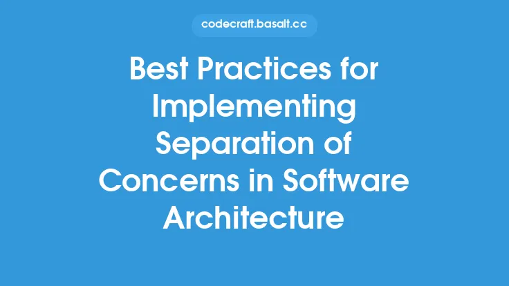 Best Practices for Implementing Separation of Concerns in Software Architecture Thumbnail