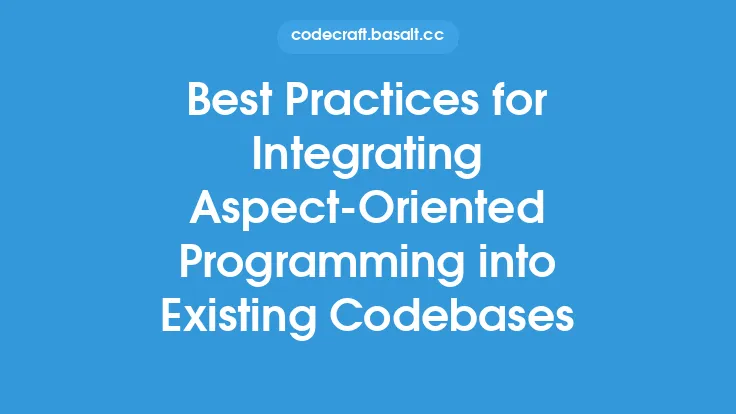 Best Practices for Integrating Aspect-Oriented Programming into Existing Codebases Thumbnail