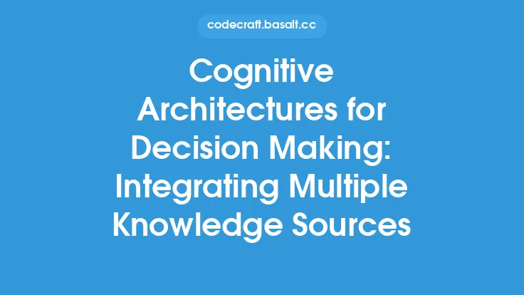 Cognitive Architectures for Decision Making: Integrating Multiple Knowledge Sources Thumbnail