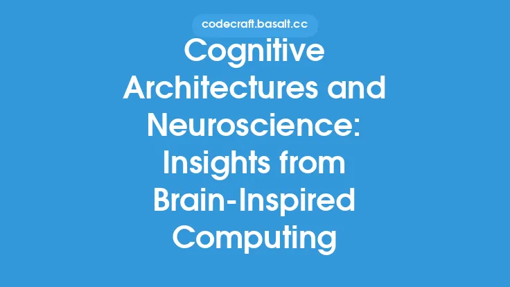 Cognitive Architectures and Neuroscience: Insights from Brain-Inspired Computing Thumbnail