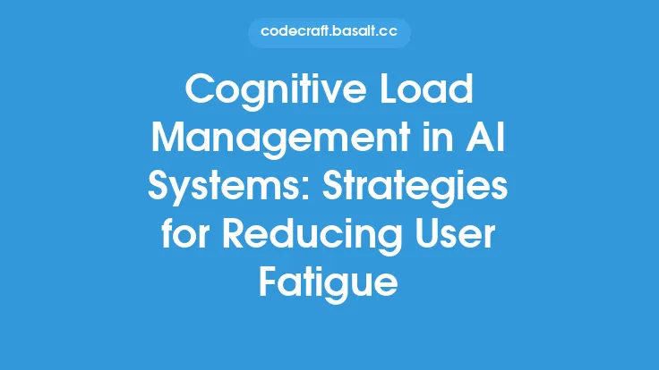 Cognitive Load Management in AI Systems: Strategies for Reducing User Fatigue Thumbnail