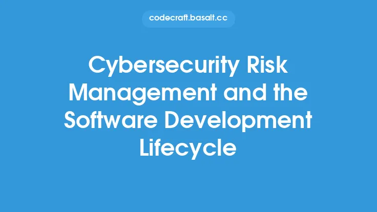 Cybersecurity Risk Management and the Software Development Lifecycle Thumbnail