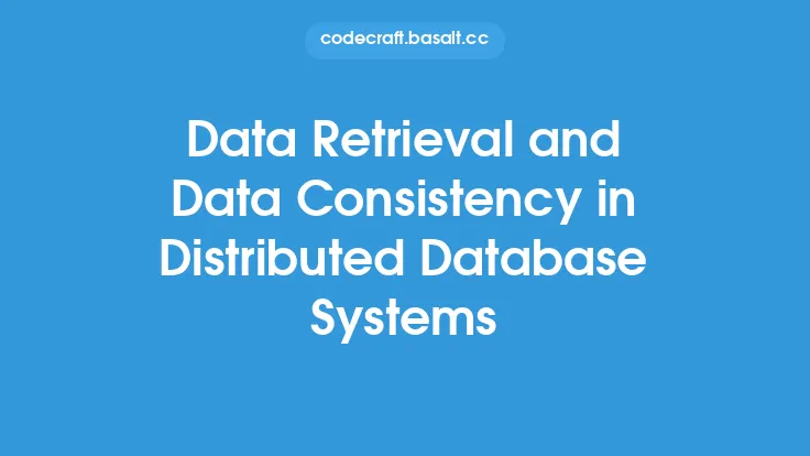 Data Retrieval and Data Consistency in Distributed Database Systems Thumbnail