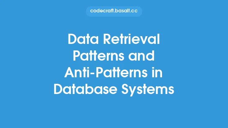 Data Retrieval Patterns and Anti-Patterns in Database Systems Thumbnail