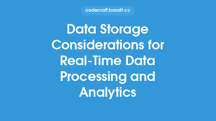 Data Storage Considerations for Real-Time Data Processing and Analytics Thumbnail