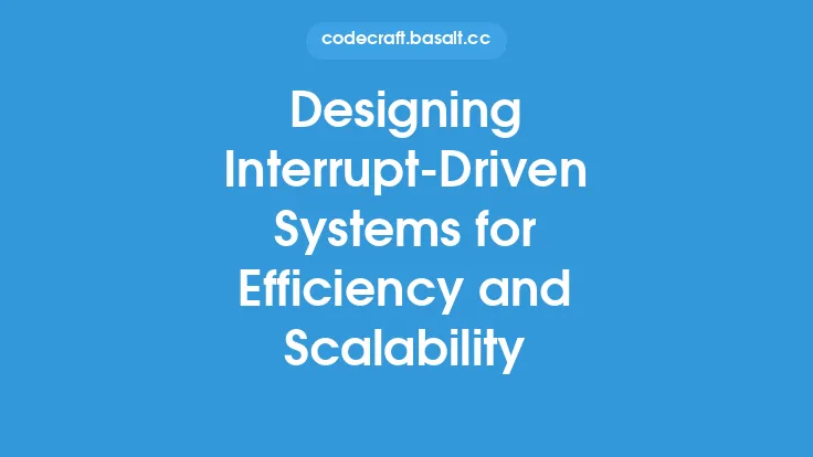 Designing Interrupt-Driven Systems for Efficiency and Scalability Thumbnail