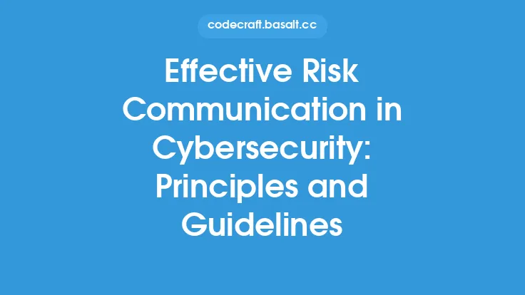 Effective Risk Communication in Cybersecurity: Principles and Guidelines Thumbnail