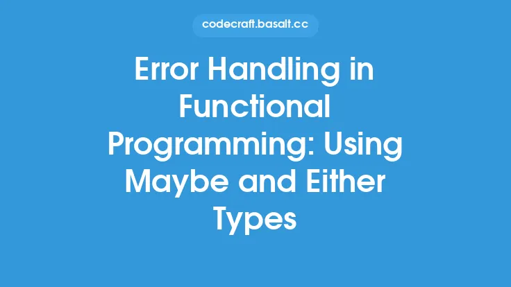Error Handling in Functional Programming: Using Maybe and Either Types Thumbnail
