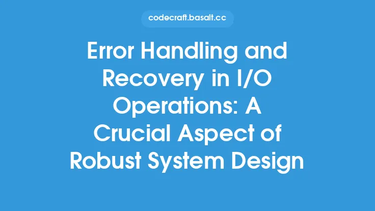 Error Handling and Recovery in I/O Operations: A Crucial Aspect of Robust System Design Thumbnail
