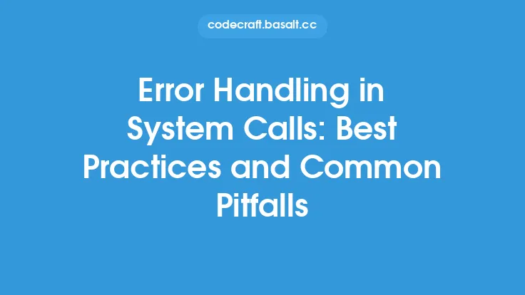 Error Handling in System Calls: Best Practices and Common Pitfalls Thumbnail
