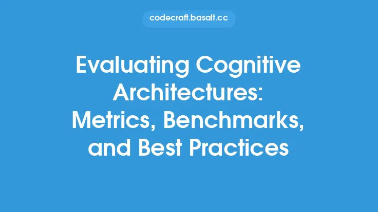 Evaluating Cognitive Architectures: Metrics, Benchmarks, and Best Practices Thumbnail