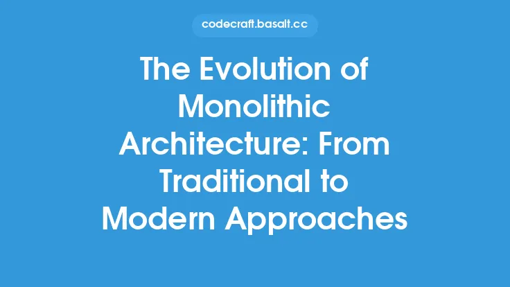 The Evolution of Monolithic Architecture: From Traditional to Modern Approaches Thumbnail