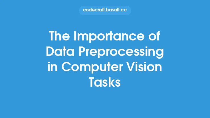 The Importance of Data Preprocessing in Computer Vision Tasks Thumbnail