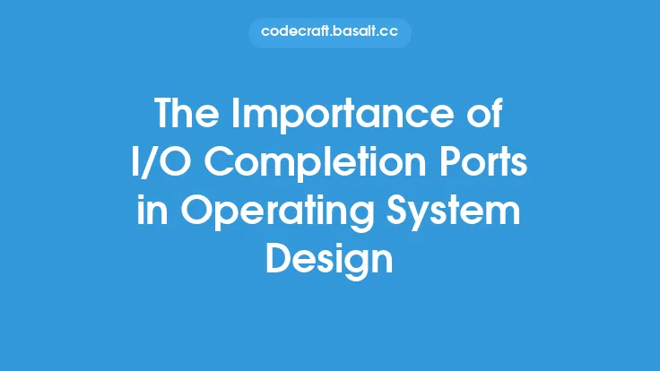 The Importance of I/O Completion Ports in Operating System Design Thumbnail