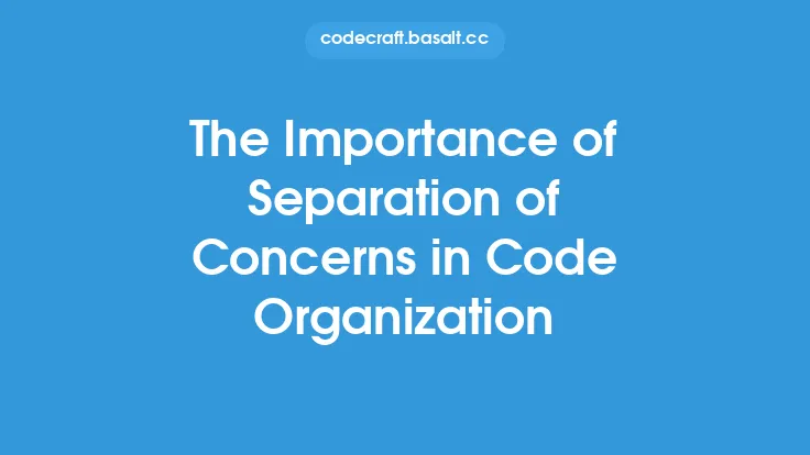 The Importance of Separation of Concerns in Code Organization Thumbnail