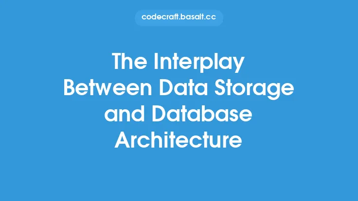 The Interplay Between Data Storage and Database Architecture Thumbnail