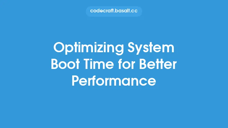 Optimizing System Boot Time for Better Performance Thumbnail