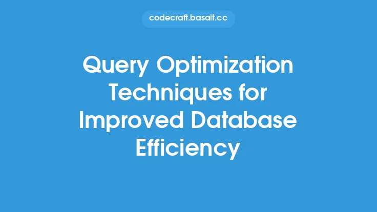 Query Optimization Techniques for Improved Database Efficiency Thumbnail
