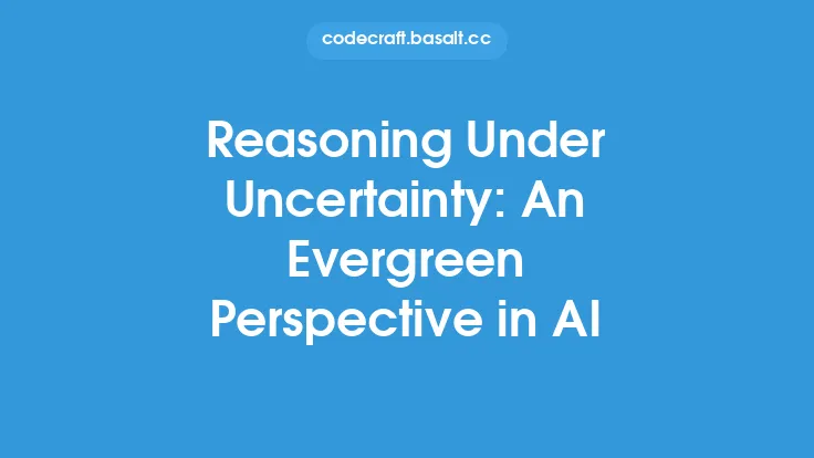Reasoning Under Uncertainty: An Evergreen Perspective in AI Thumbnail