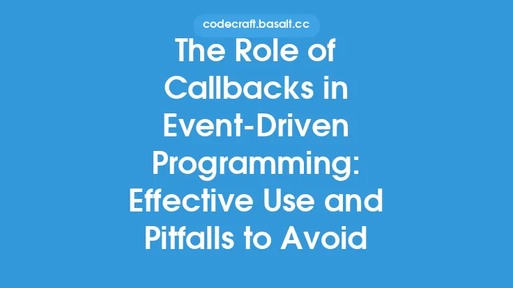 The Role of Callbacks in Event-Driven Programming: Effective Use and Pitfalls to Avoid Thumbnail