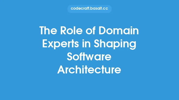 The Role of Domain Experts in Shaping Software Architecture Thumbnail