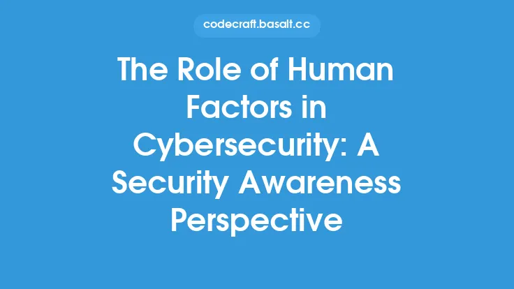 The Role of Human Factors in Cybersecurity: A Security Awareness Perspective Thumbnail