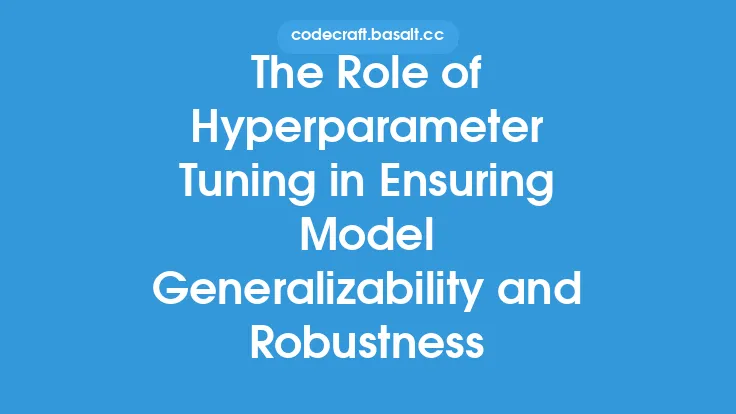 The Role of Hyperparameter Tuning in Ensuring Model Generalizability and Robustness Thumbnail