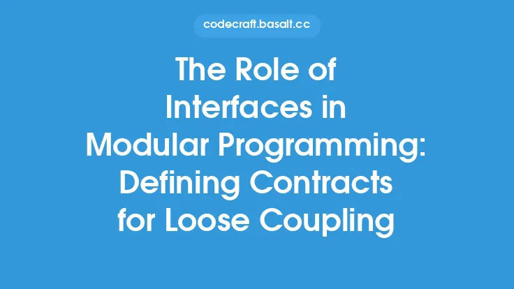 The Role of Interfaces in Modular Programming: Defining Contracts for Loose Coupling Thumbnail