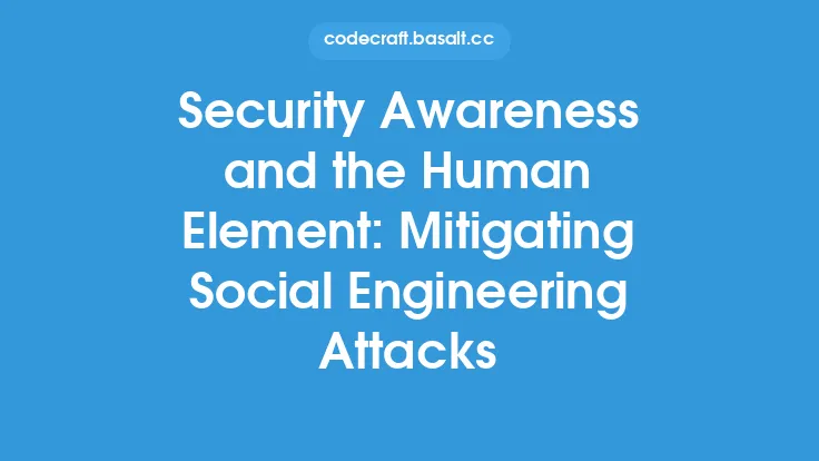 Security Awareness and the Human Element: Mitigating Social Engineering Attacks Thumbnail