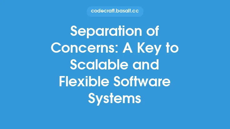 Separation of Concerns: A Key to Scalable and Flexible Software Systems Thumbnail